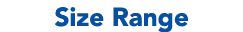 Size Range